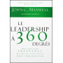 Le leadership à 360 degrés - John C. Maxwell