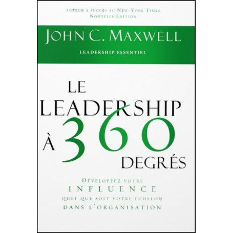 Le leadership à 360 degrés - John C. Maxwell