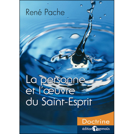 La personne et l'oeuvre du Saint-Esprit - René Pache