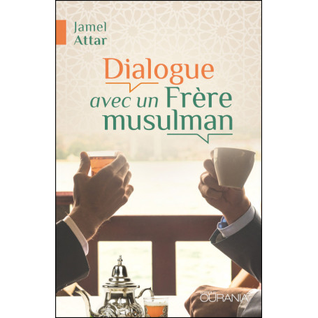 Dialogue avec un Frère musulman - Jamel Attar