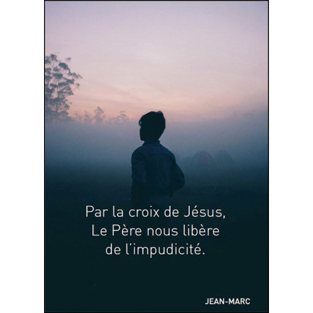 Par la croix de Jésus, le Père nous libère de l’impudicité - Jean-Marc