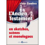 L'Ancien Testament en sketches, scènes et monologues - Alain Combes