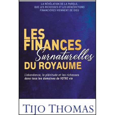 Les finances surnaturelles du Royaume - Tijo Thomas