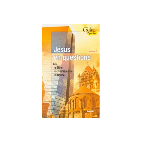 Jésus en questions – Volume 3