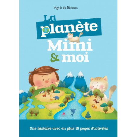 La planète Mimi & moi - Agnès de Bézenac - Editions ICharacter