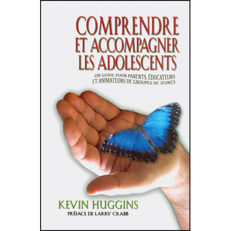 Comprendre et accompagner les adolescents - Kevin Huggins