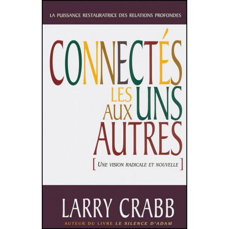 Connectés les uns aux autres - Larry Crabb