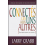 Connectés les uns aux autres - Larry Crabb