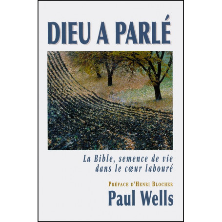 Dieu a parlé - Paul Wells