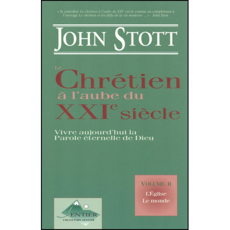 Chrétien à l'aube du XXI° siècle - volume 2 - John Stott