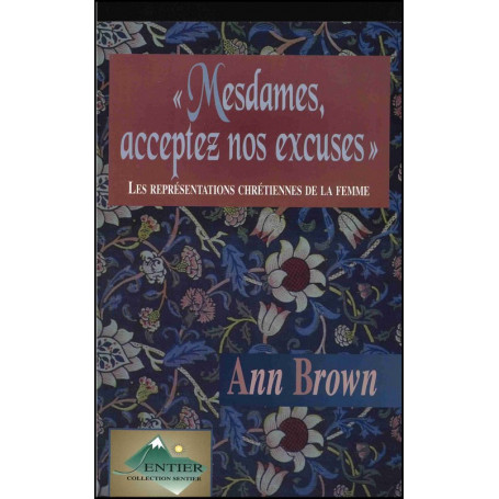 Mesdames, acceptez nos excuses - Brown Ann