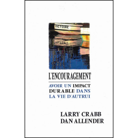L’encouragement - Larry Crabb