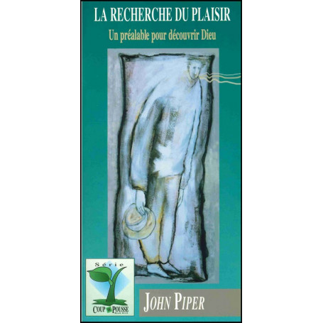 La recherche du plaisir - John Piper