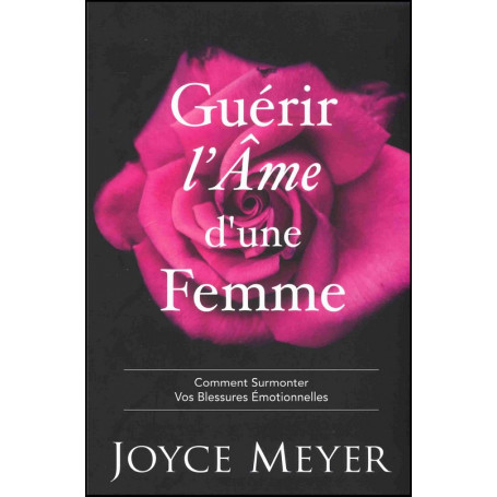 Guérir l'âme d'une femme - Joyce Meyer