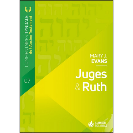 Juges et Ruth - Commentaires Tyndale de l'ancien testament -  volume 7