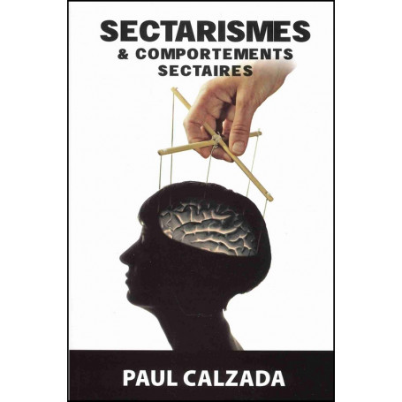 Sectarismes et comportements sectaires - Paul Calzada