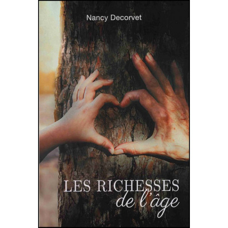 Les richesses de l'âge - Nancy Decorvet