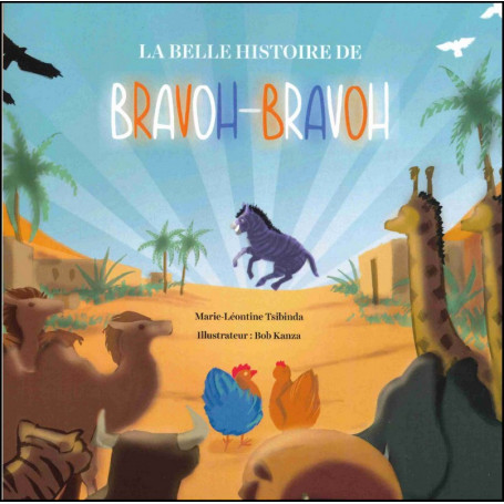 La belle histoire de Bravoh-Bravoh - Conte de Noël - Marie-Léontine Tsibinda
