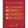 Dictionnaire d'Hébreu et d'Araméen bibliques - Reymond Philippe