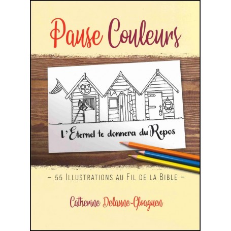 Pause couleurs - Catherine Delaune-Gloaguen