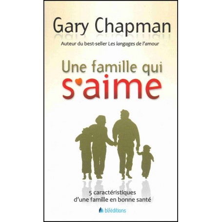 Une famille qui s'aime - Gary Chapman