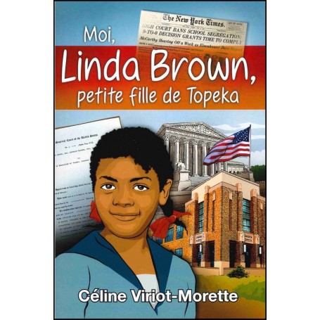 Moi Linda Brown petite fille de Topeka - Céline Viriot-Morette
