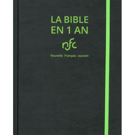 La Bible en 1 an - Nouvelle Français Courant