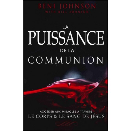 La puissance de la communion - Beni Johnson