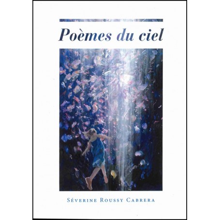 Poèmes du Ciel - Séverine Roussy Cabrera