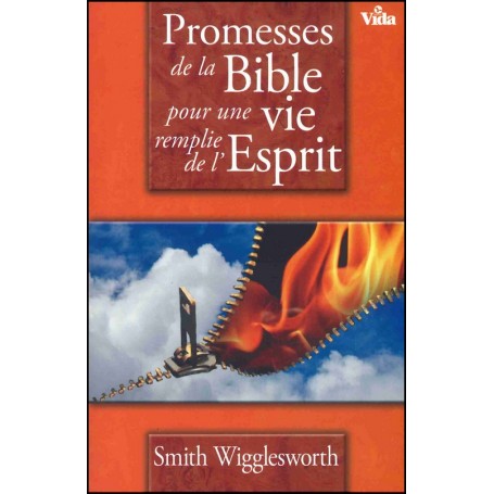 Promesses de la Bible pour une vie remplie de l'Esprit - Smith Wigglesworth