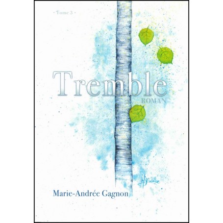 Tremble tome 3 – Marie-Andrée Gagnon