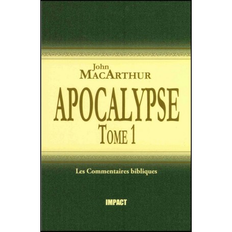 Apocalypse tome 1 (chapitre 1 à 11) - John MacArthur