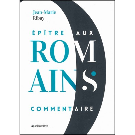 L'Epître aux Romains Commentaire - nouvelle couverture - Jean-Marie Ribay