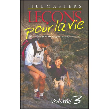 Leçons pour la vie vol 3 - Jill Masters