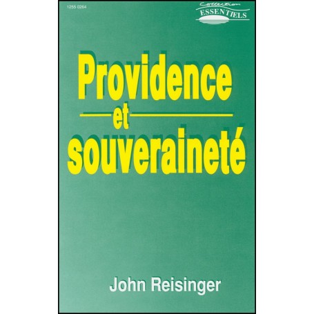 Providence et souveraineté -  John Reisinger