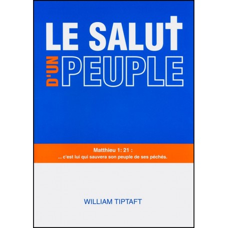 Le salut d'un peuple - William Tiptaft