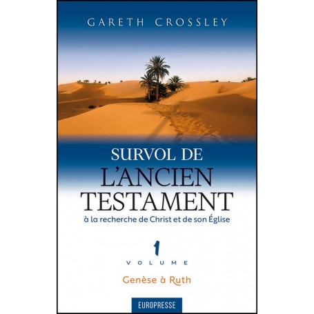 Survol de l'Ancien Testament volume 1 - Gareth Crossley