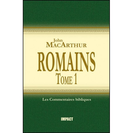Romains - Tome 1 - John MacArthur