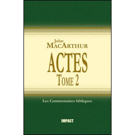 Actes - Tome 2 - John MacArthur