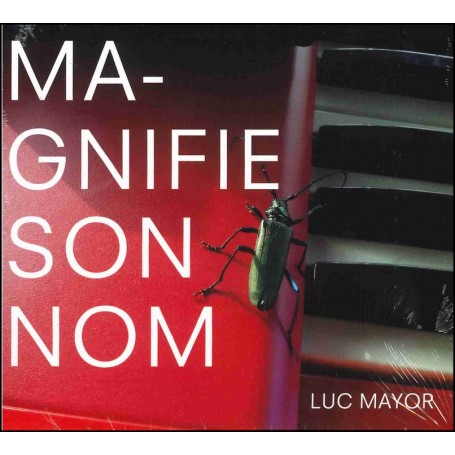CD Magnifie son nom – Luc Mayor