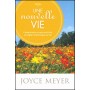 Une nouvelle vie - Joyce Meyer
