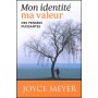 Mon identité, ma valeur - Joyce Meyer