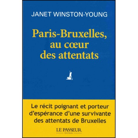 Paris-Bruxelles, au coeur des attentats - Janet Winston-Young
