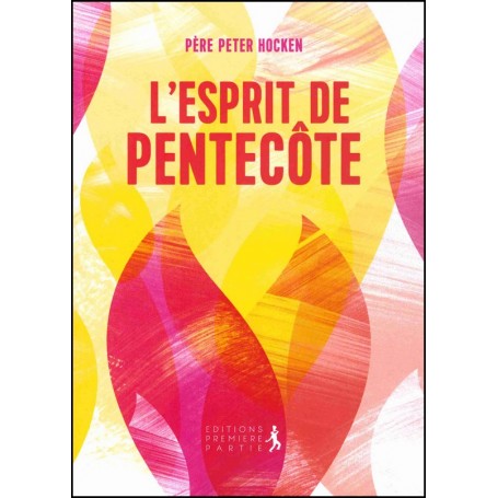 L’Esprit de Pentecôte - Père Peter Hocken