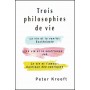 Trois philosophies de vie - Peter Kreeft
