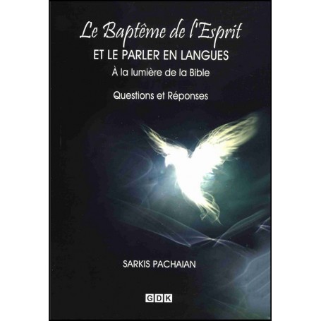 Le baptême de l'Esprit et le parler en langues - Sarkis Pachaian