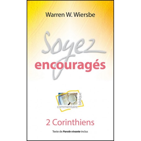 Soyez encouragés - 2 Corinthiens - Warren W. Wiersbe