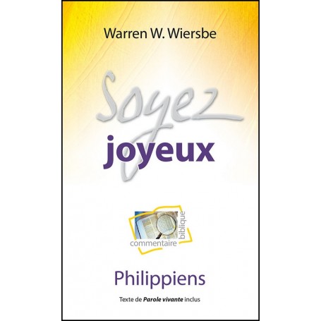 Soyez joyeux - Philippiens - Warren W. Wiersbe