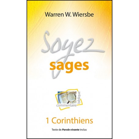 Soyez sage - 1 Corinthiens - Warren W. Wiersbe