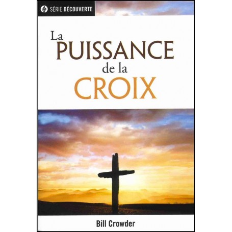 La Puissance de la Croix - Brochure NPQ Série découverte
